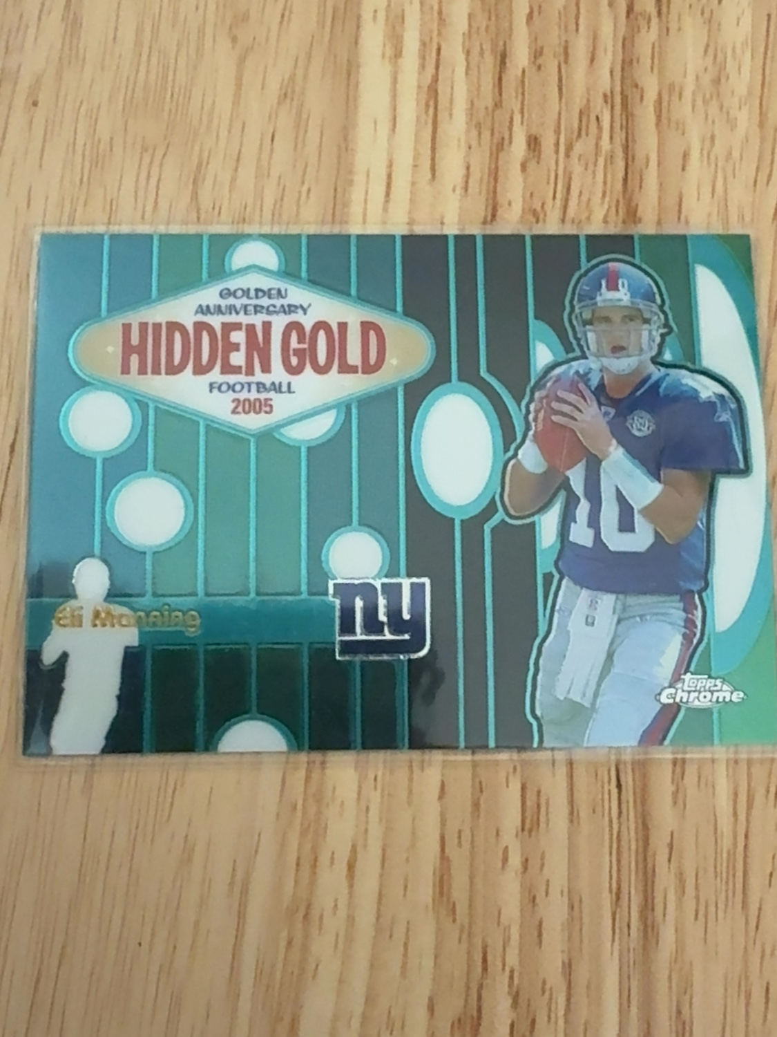 2005 Topps Chrome Eli Manning “Hidden Gold” insert card! New York Giants! #HG3 Golden Anniversary