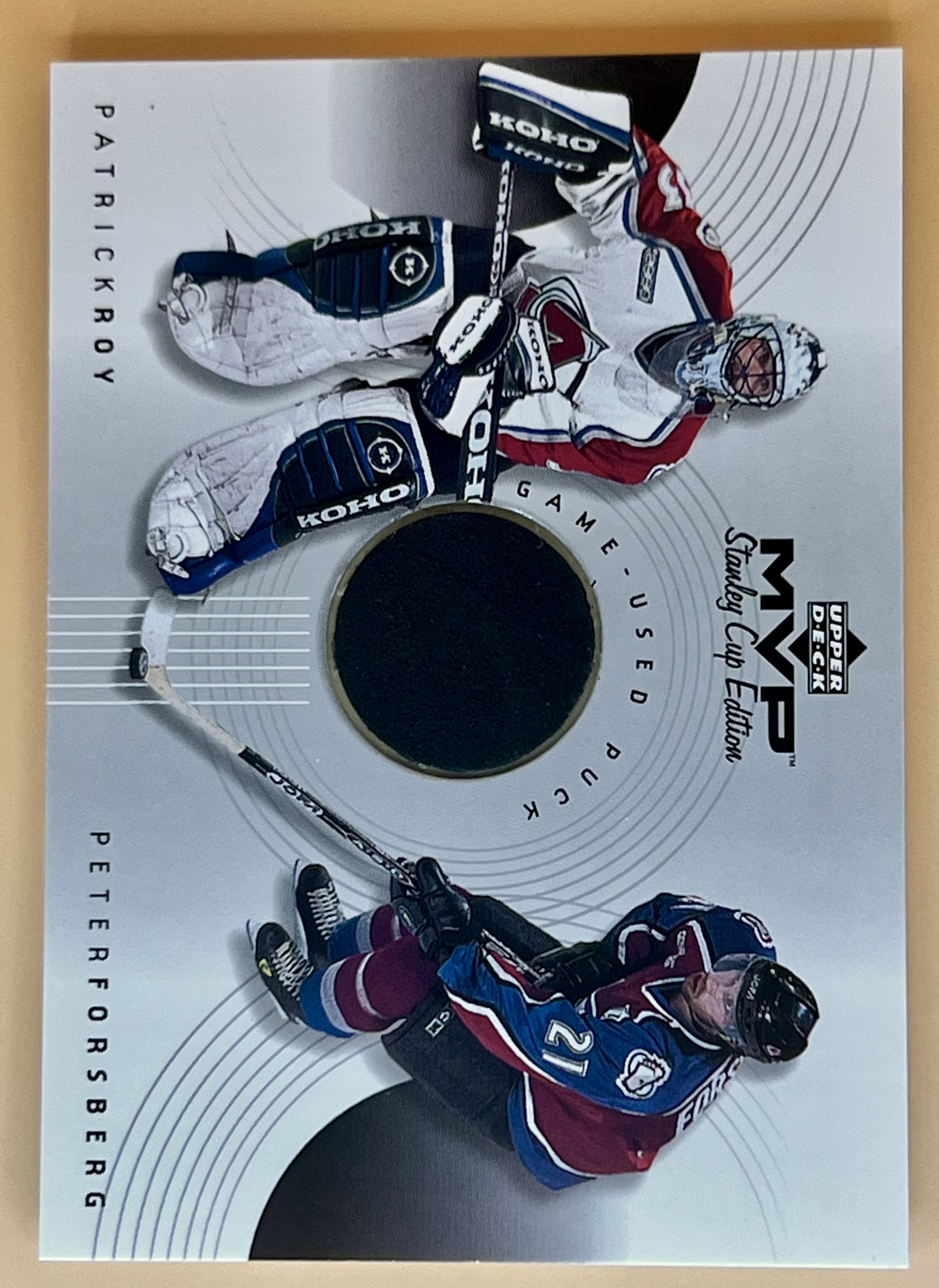 1999-00 UD MVP Stanley Cup Edition Patrick Roy/Peter Forsberg #GC-RF Game Used Puck Relic